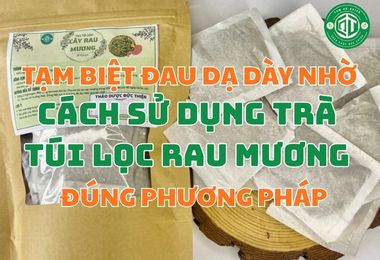 Tạm Biệt Đau Dạ Dày Nhờ Cách Sử Dụng Trà Rau Mương Túi Lọc Đúng Phương Pháp